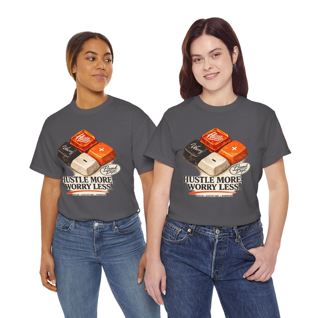 Hustle More, Worry Less Tee