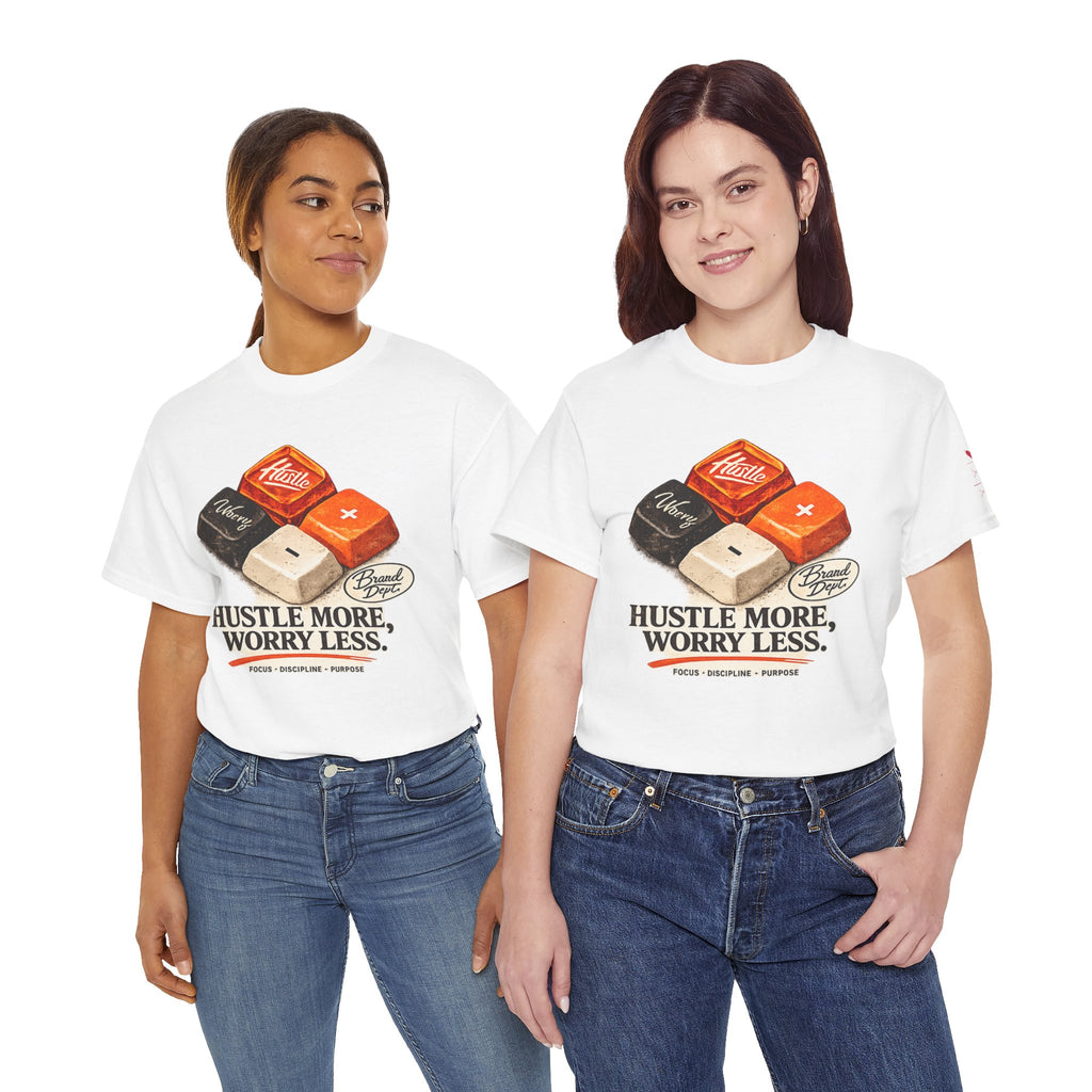 Hustle More, Worry Less Tee
