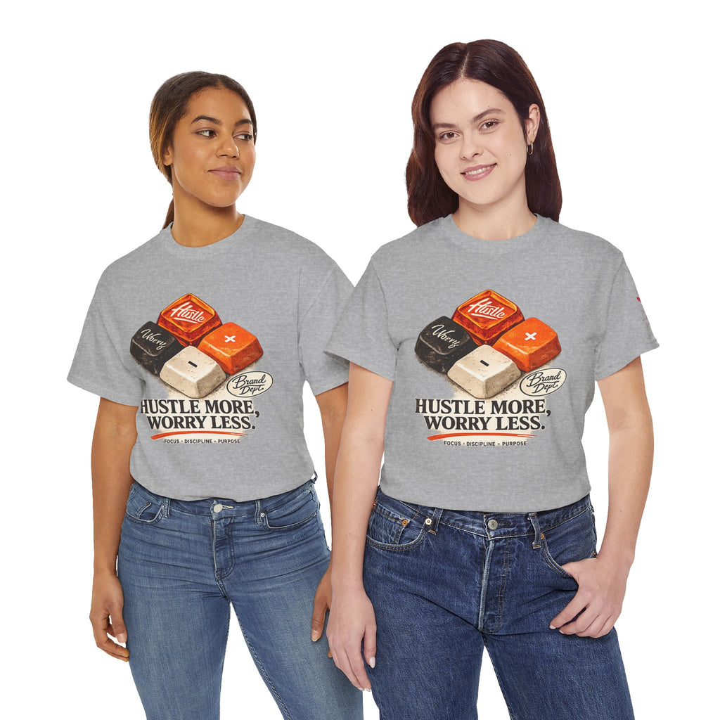 Hustle More, Worry Less Tee